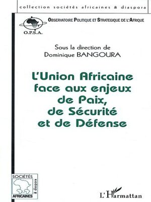 cover image of Union Africaine face aux enjeux de Paix, de Sécurité et de Défense